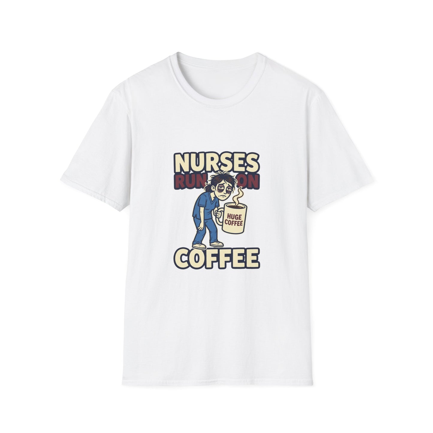 Nurse Coffee T-Shirt — "Nurses Run on Coffee" Funny Medical Tee
