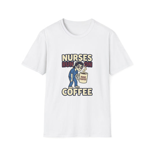 Nurse Coffee T-Shirt — "Nurses Run on Coffee" Funny Medical Tee