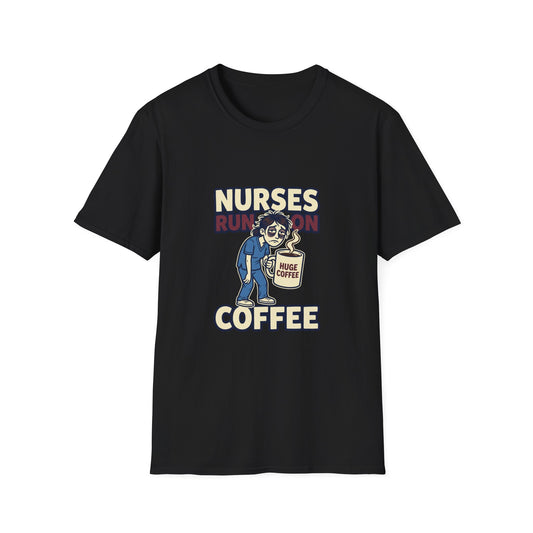 Nurse Coffee T-Shirt — "Nurses Run on Coffee" Funny Medical Tee