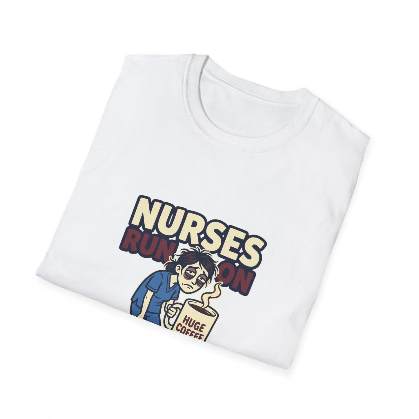 Nurse Coffee T-Shirt — "Nurses Run on Coffee" Funny Medical Tee