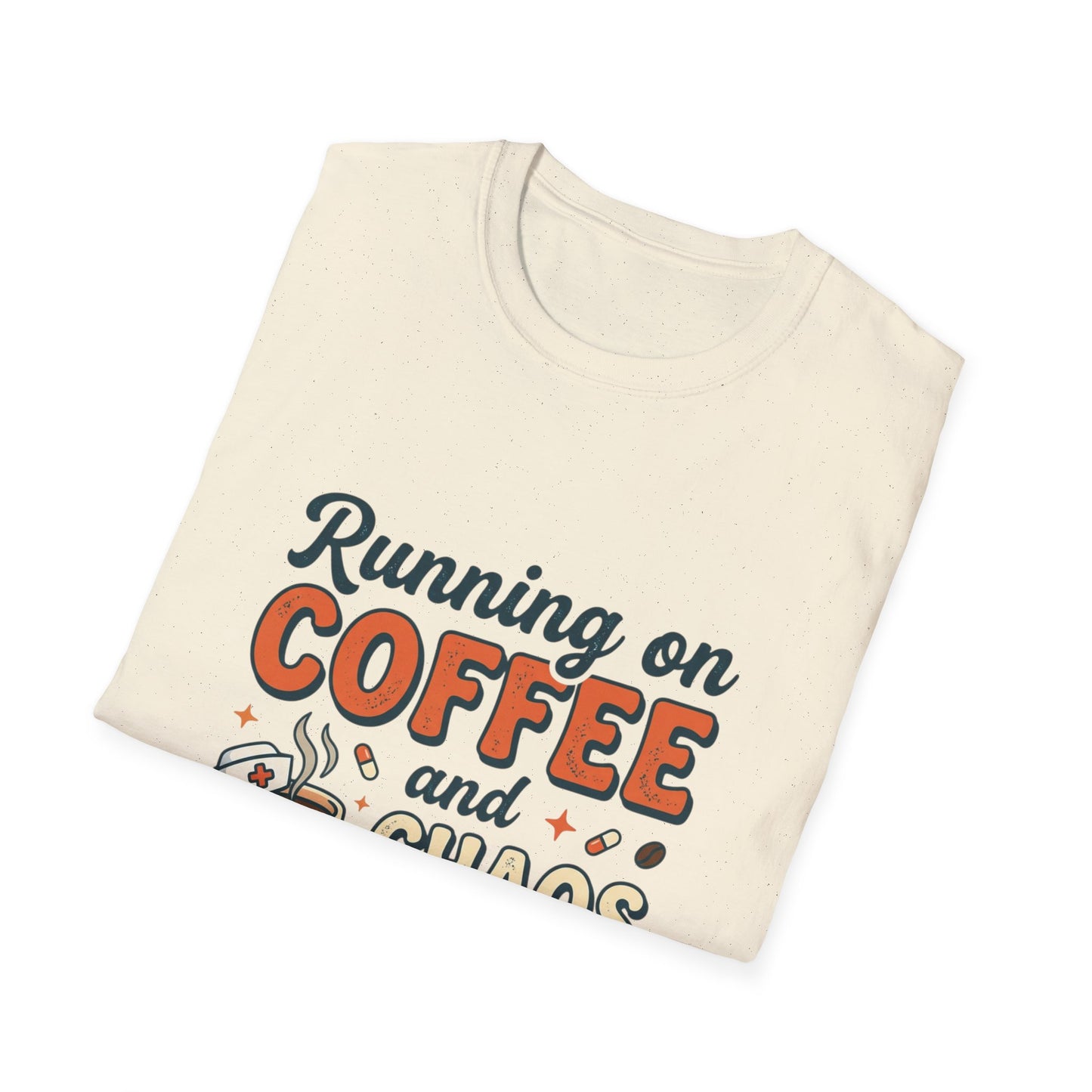 Running on Coffee and Chaos T-Shirt